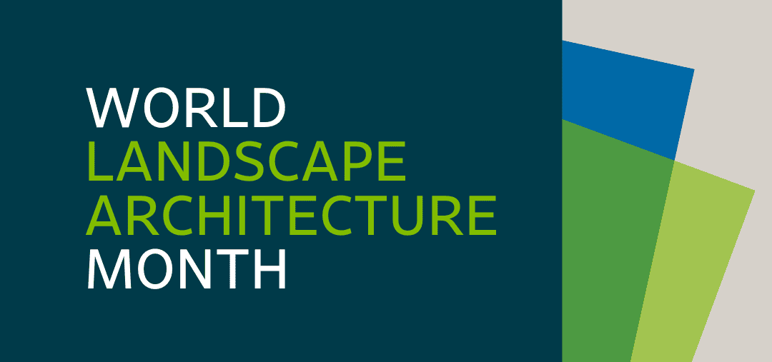 World Landscape Architecture Month